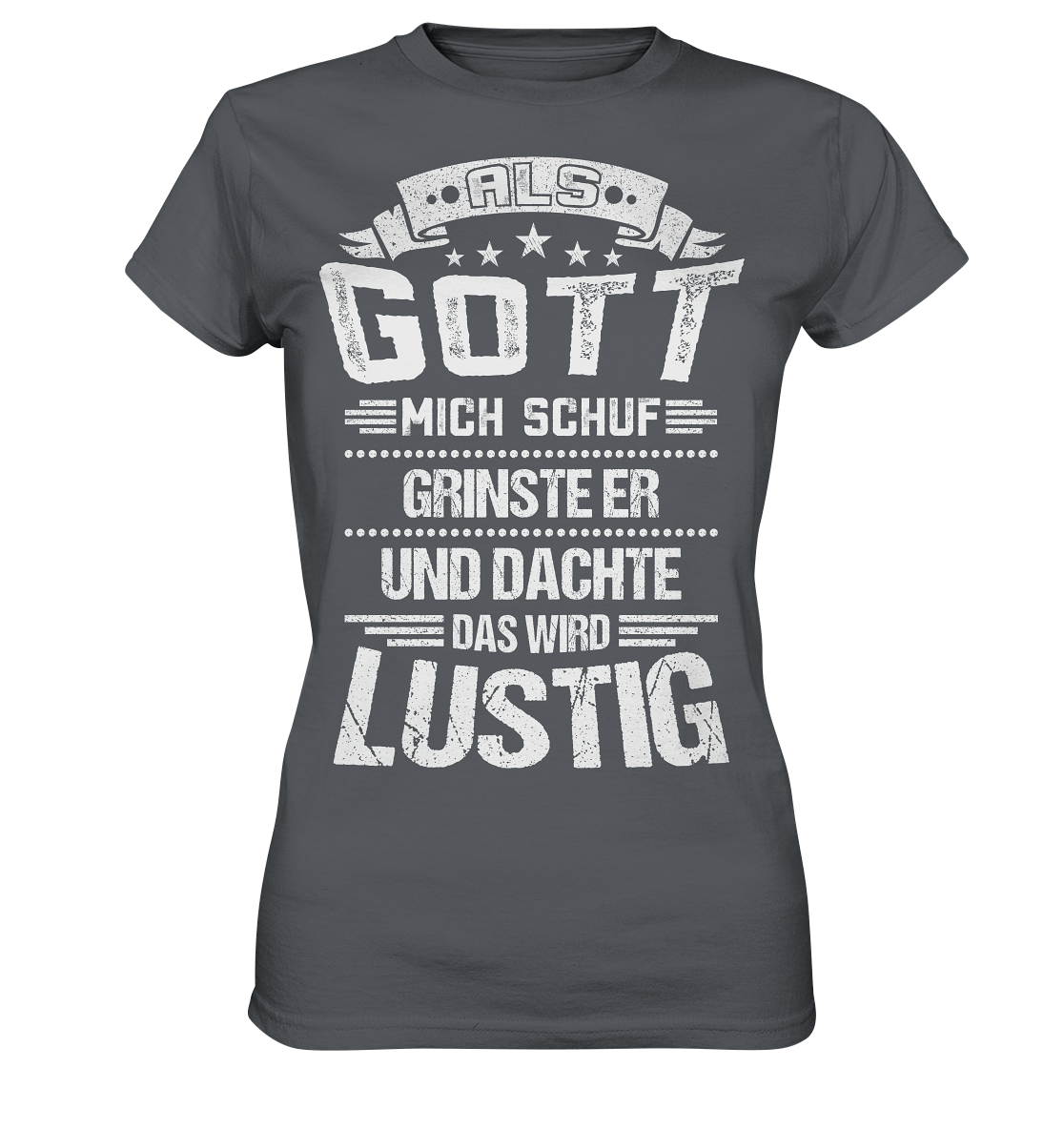 Als Gott mich schuf | Damen Premium T-Shirt