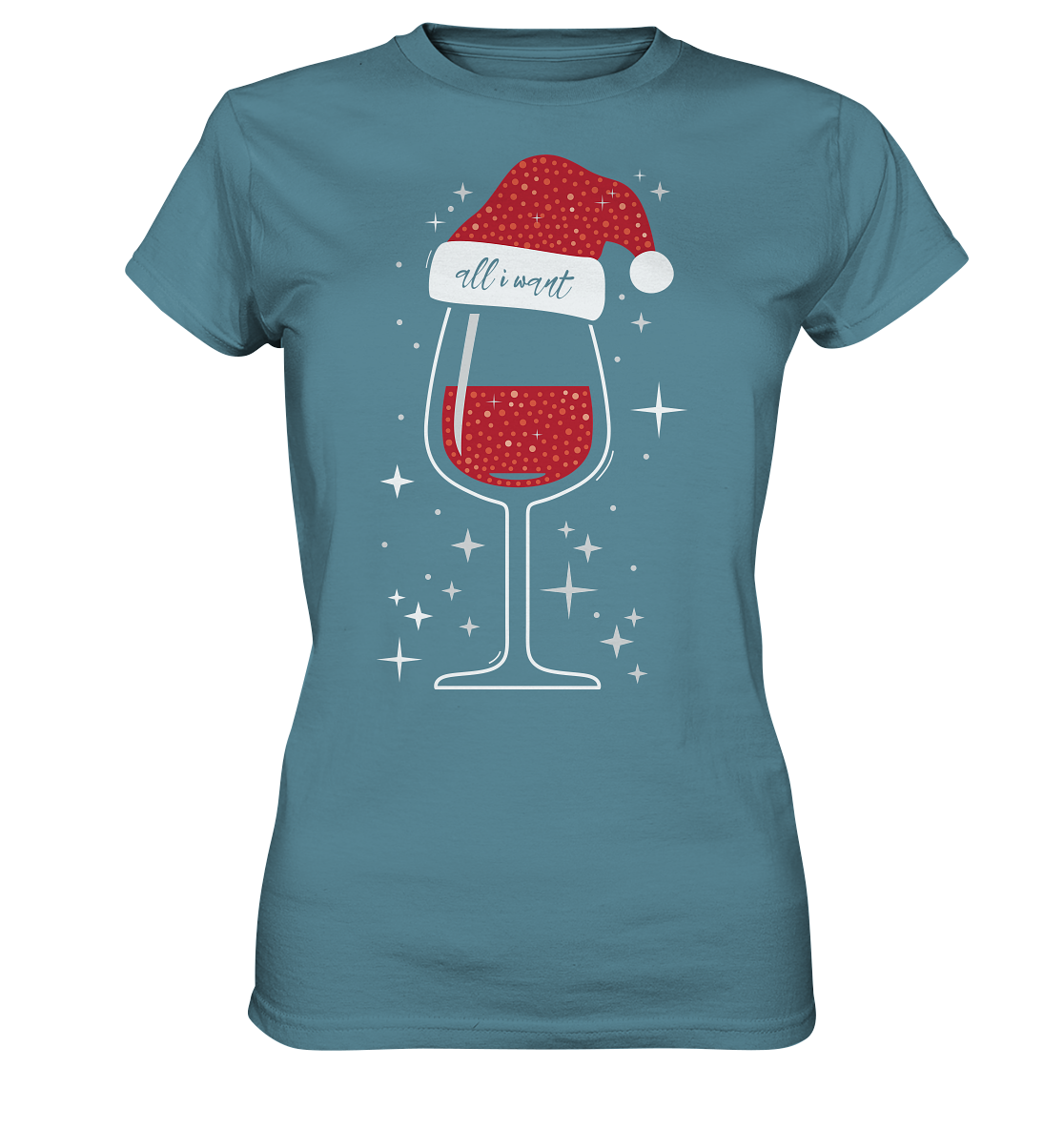 All I Want Is Wein | Damen Premium T-Shirt