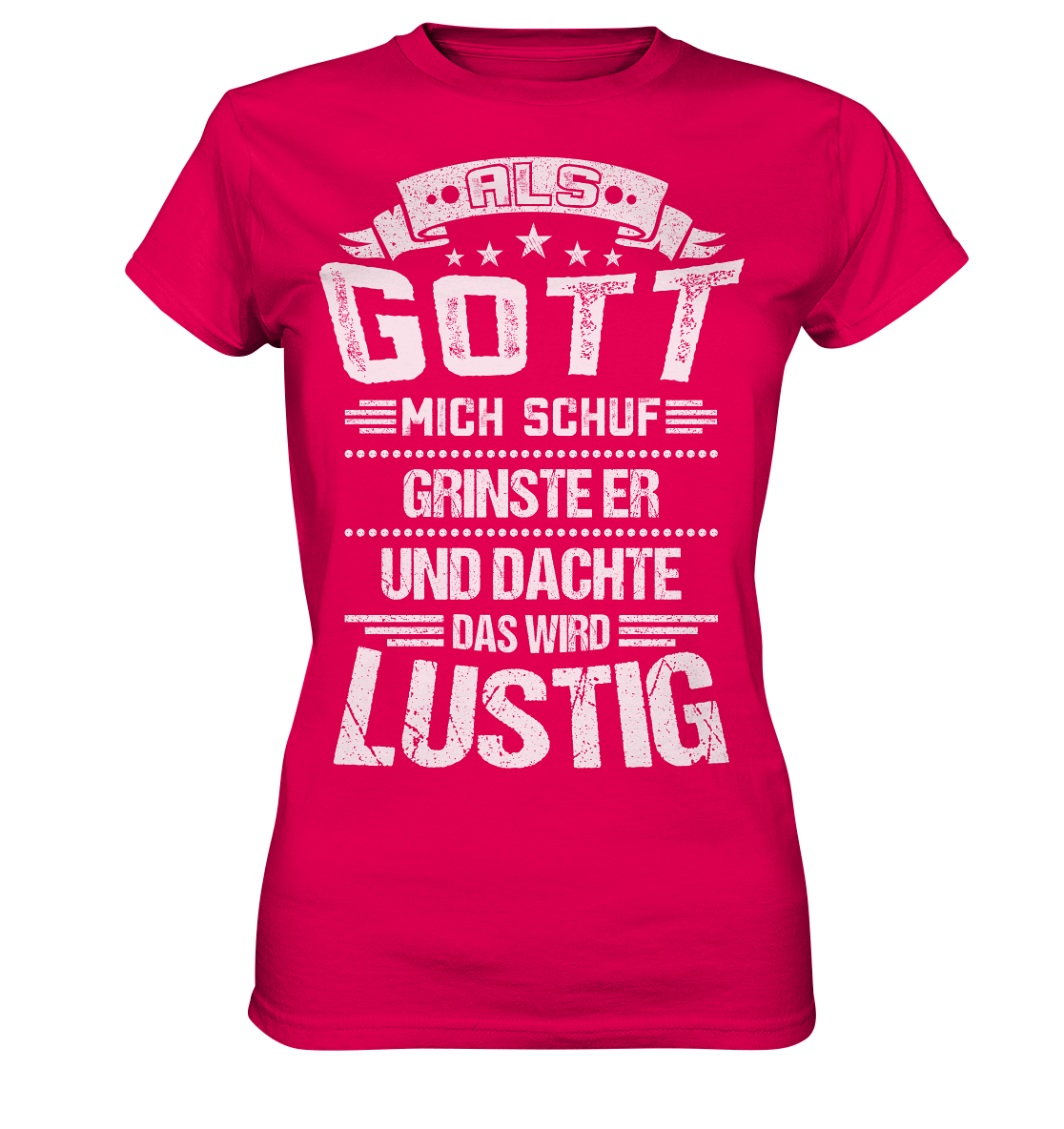 Als Gott mich schuf | Damen Premium T-Shirt
