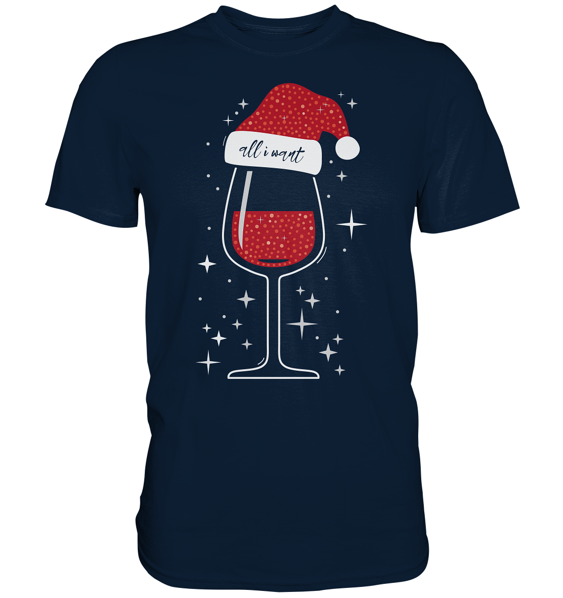 All I Want Is Wein | Premium T-Shirt