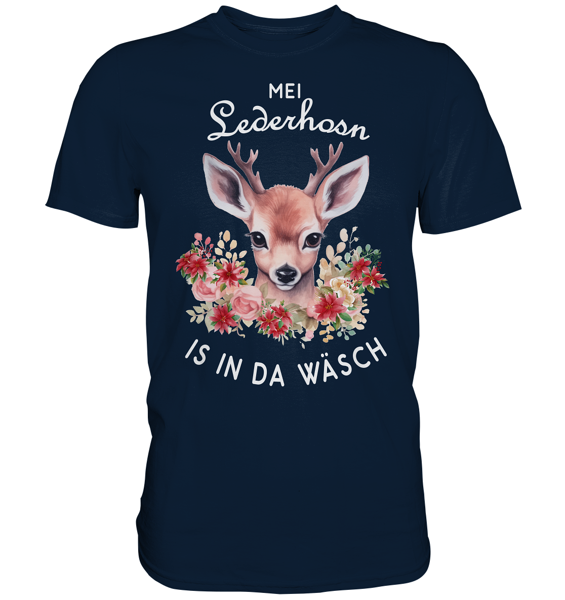 Mei Lederhosn Is In Da Wäsch | Unisex Premium T-Shirt