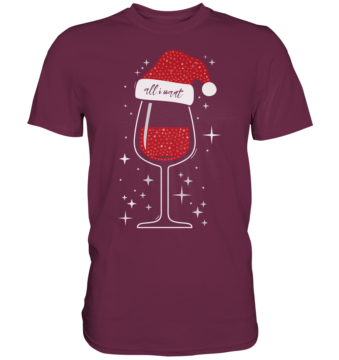 All I Want Is Wein | Premium T-Shirt