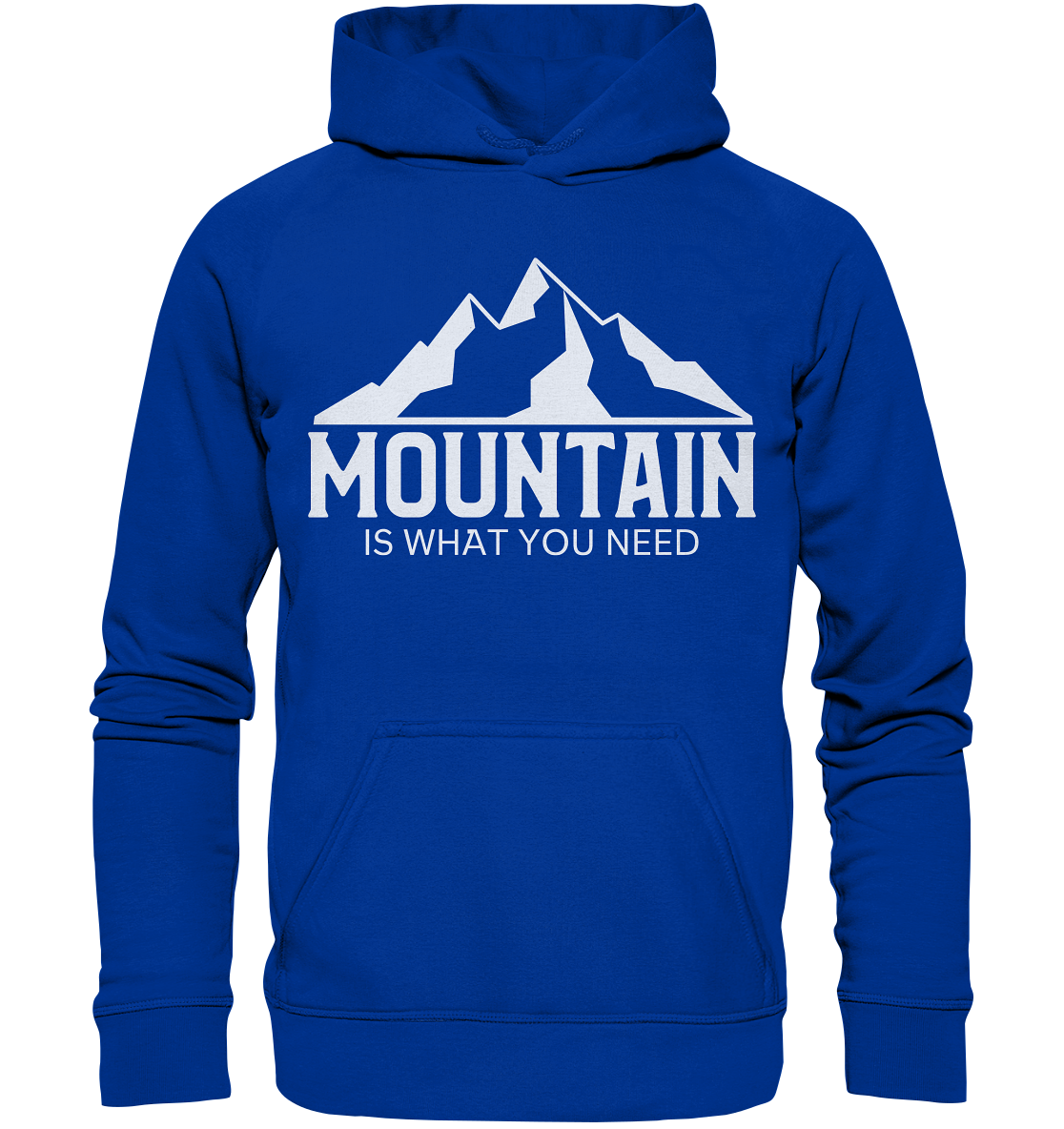 Mountain Is What You Need | Unisex Hoodie