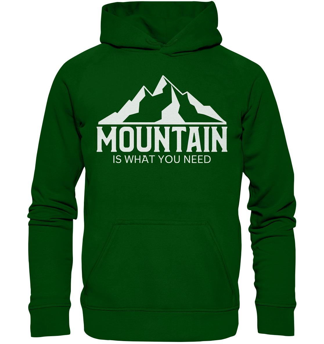 Mountain Is What You Need | Organic Hoodie