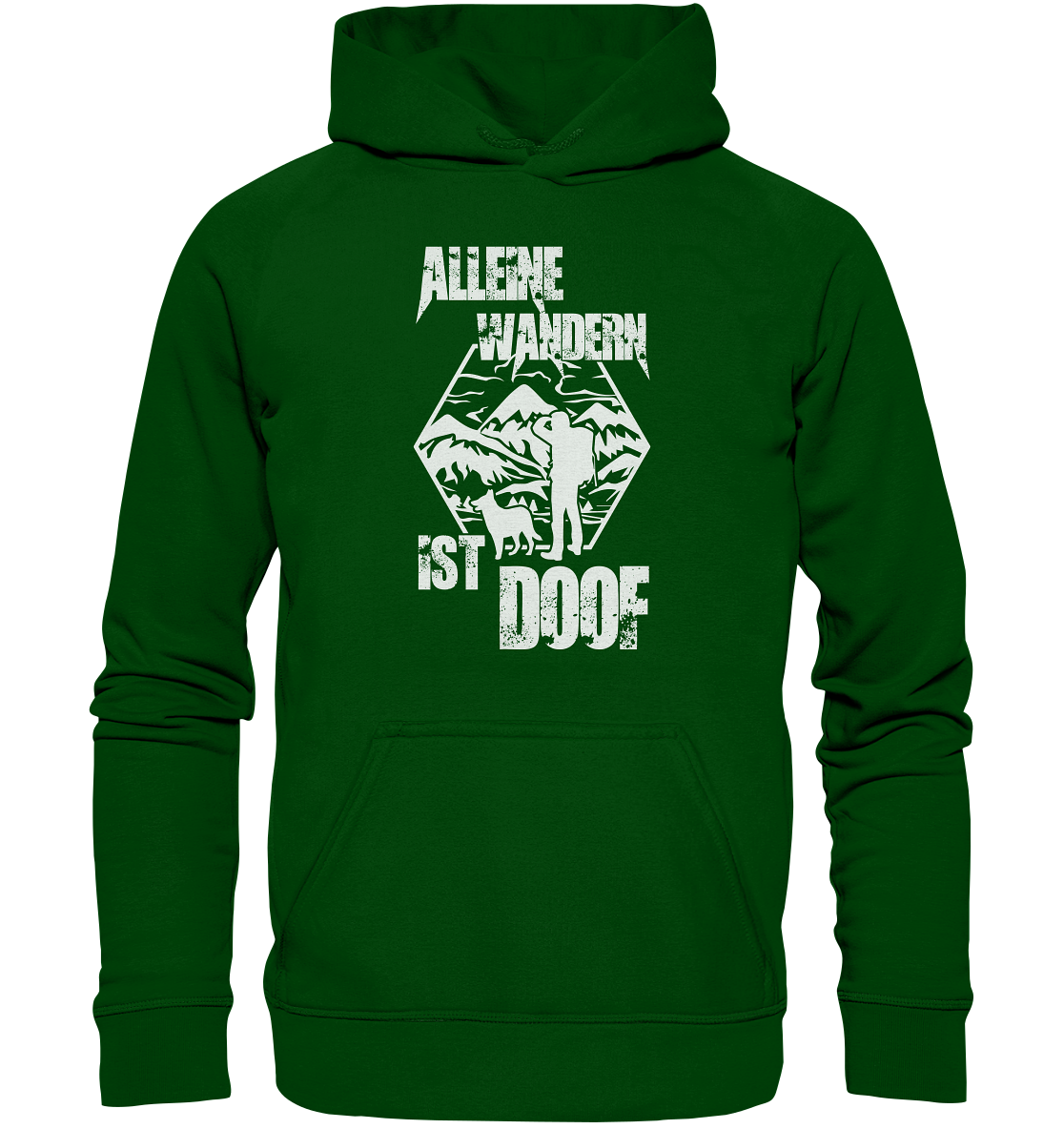 Alleine Wandern Ist Doof | Organic Hoodie