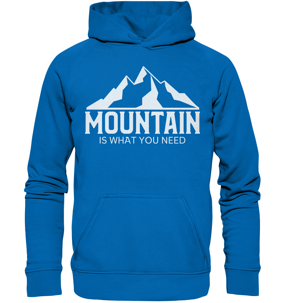 Mountain Is What You Need | Organic Hoodie