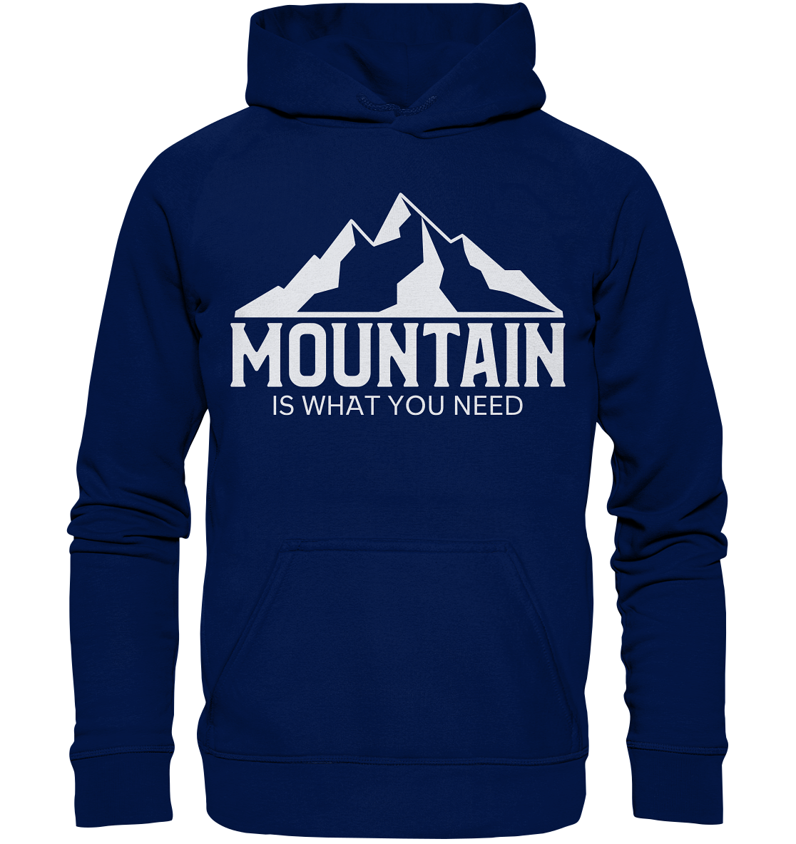 Mountain Is What You Need | Unisex Hoodie