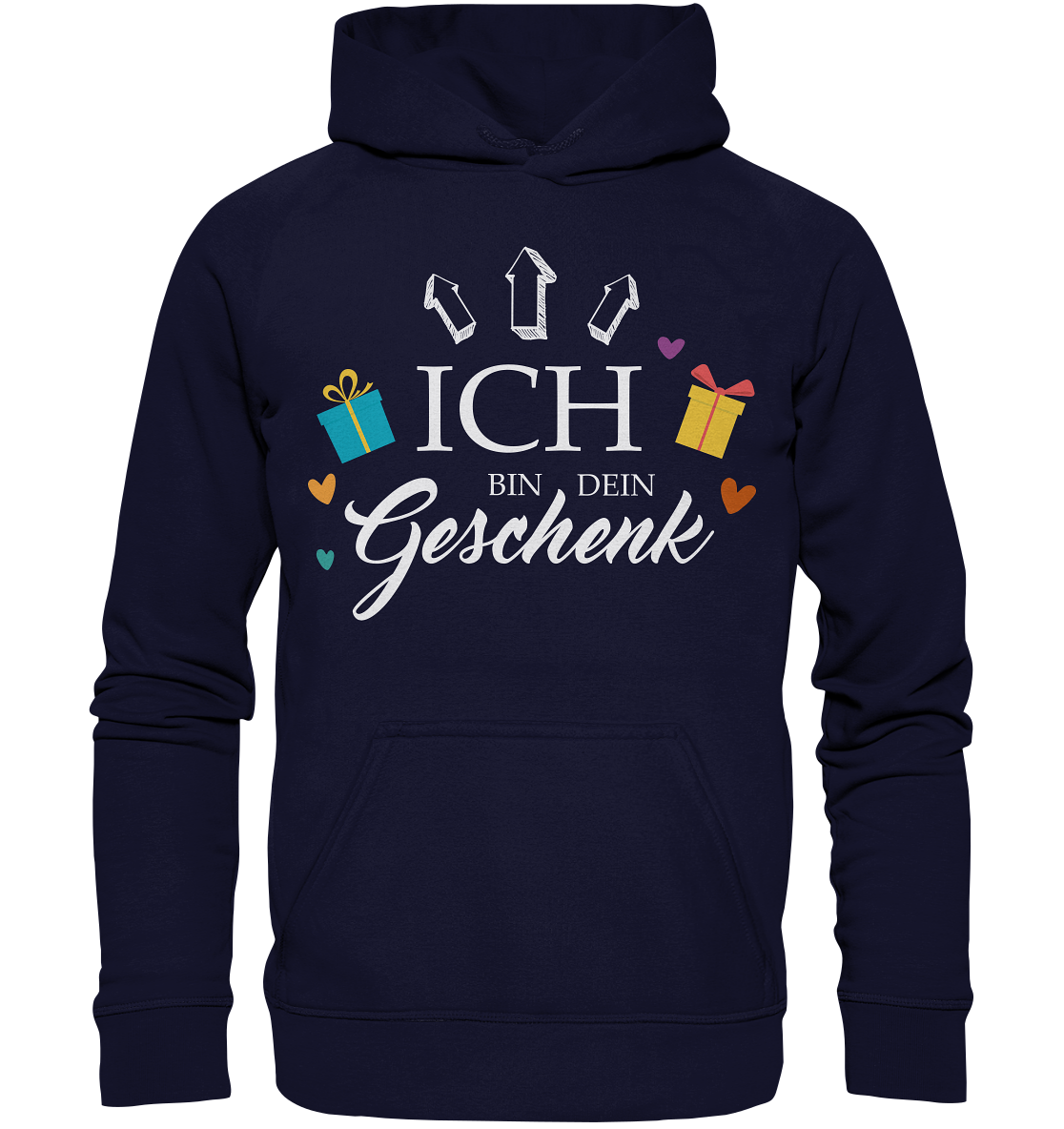 Ich bin Dein Geschenk | Unisex Hoodie