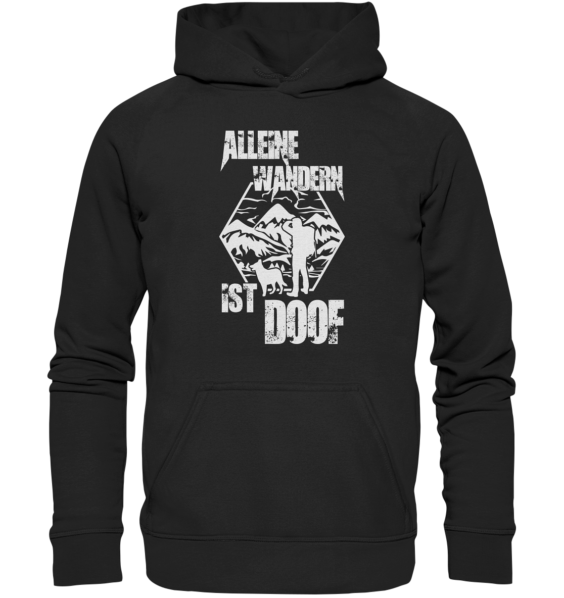 Alleine Wandern Ist Doof | Organic Hoodie