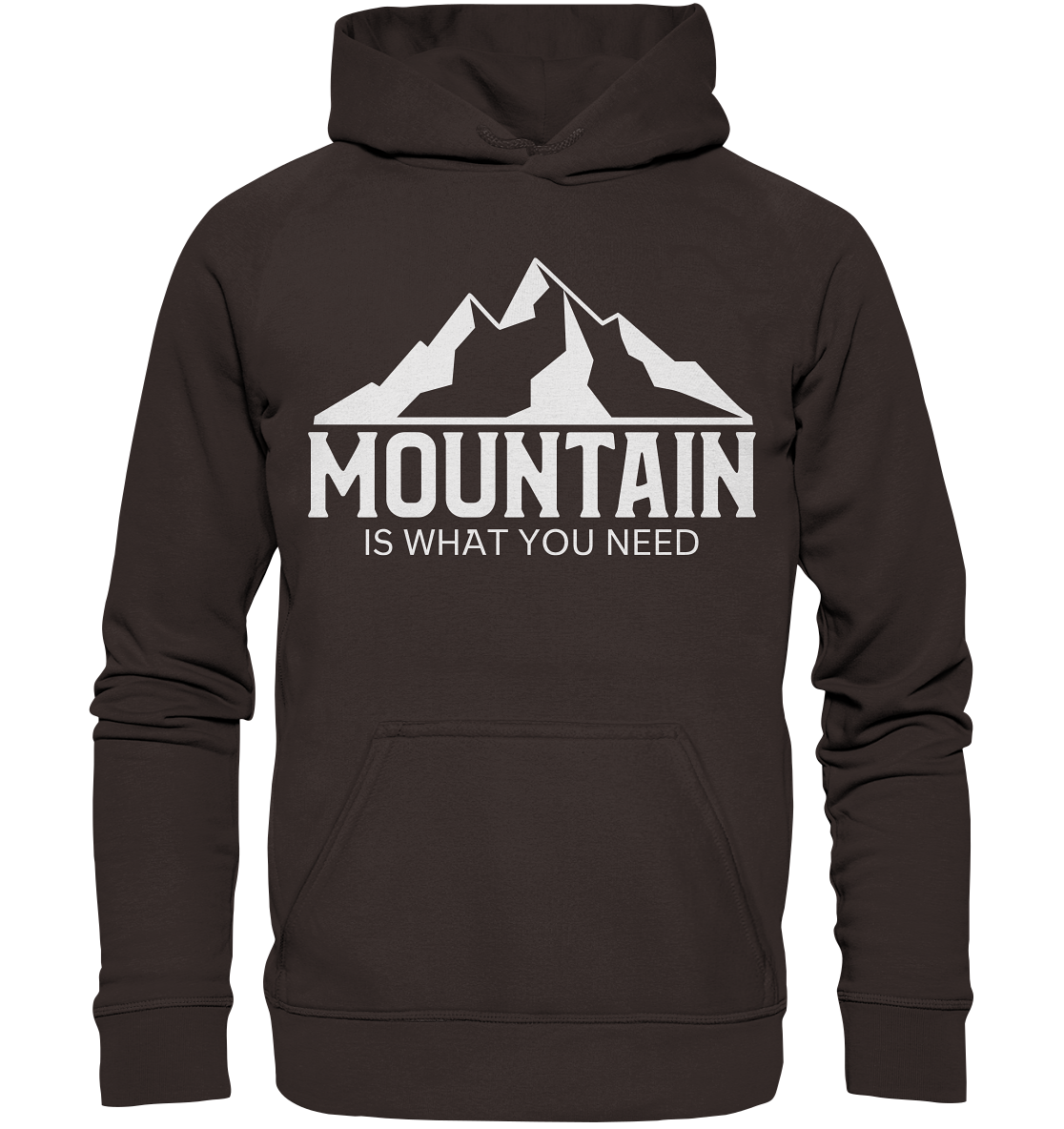 Mountain Is What You Need | Unisex Hoodie