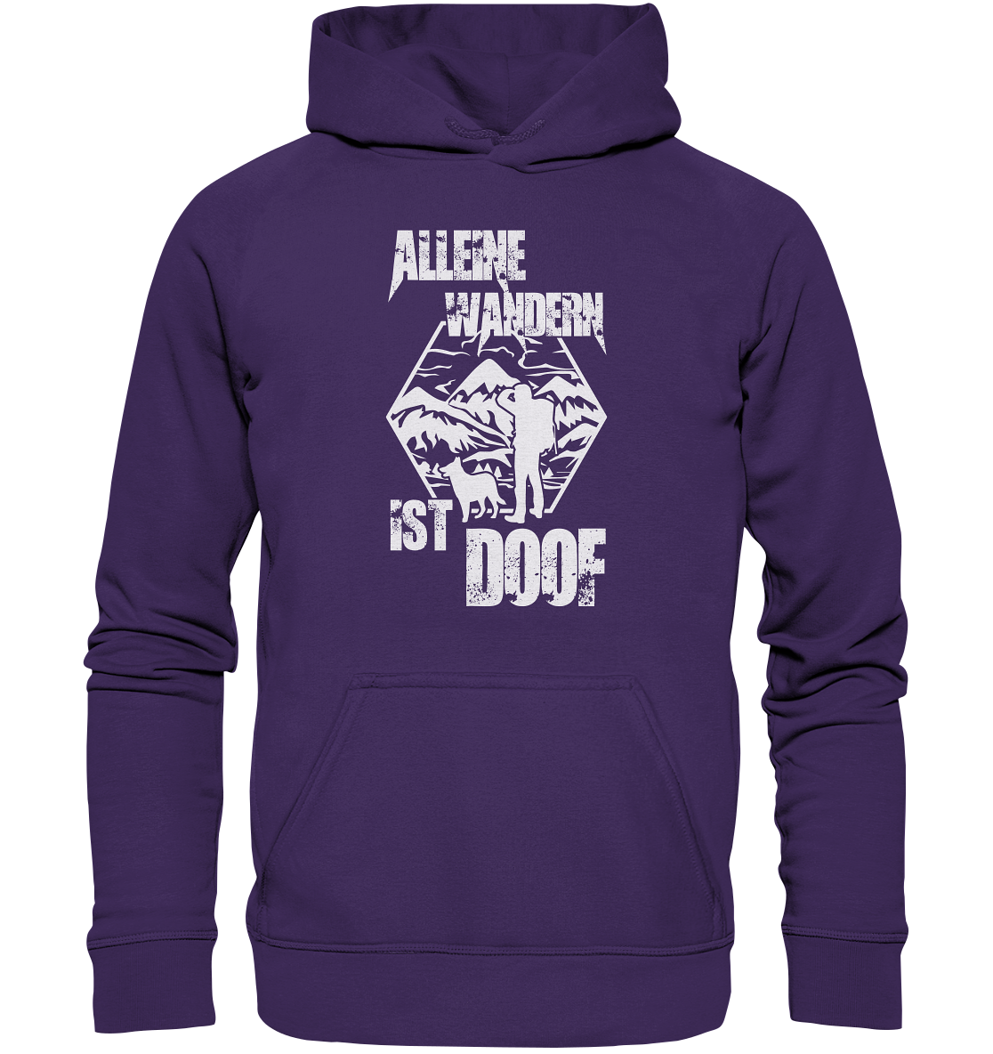 Alleine Wandern Ist Doof | Organic Hoodie