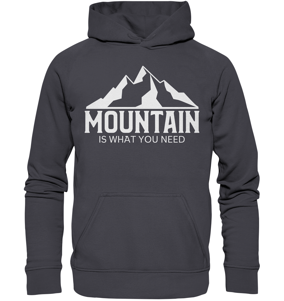 Mountain Is What You Need | Organic Hoodie