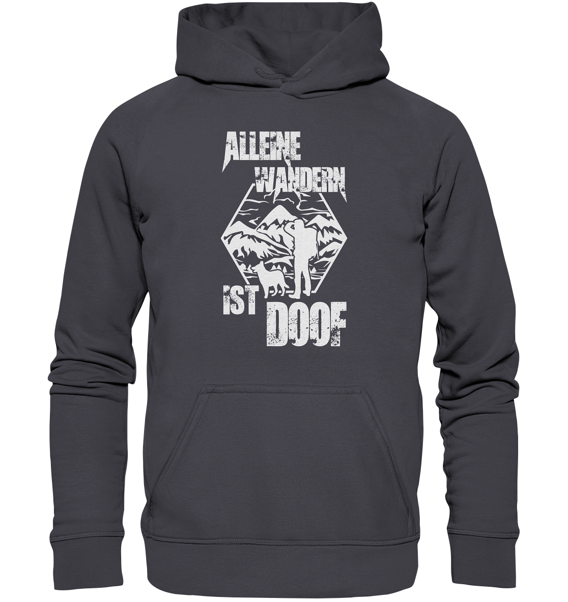 Alleine Wandern Ist Doof | Organic Hoodie