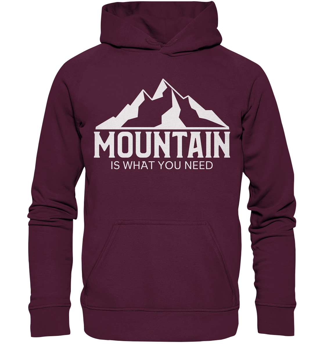 Mountain Is What You Need | Unisex Hoodie