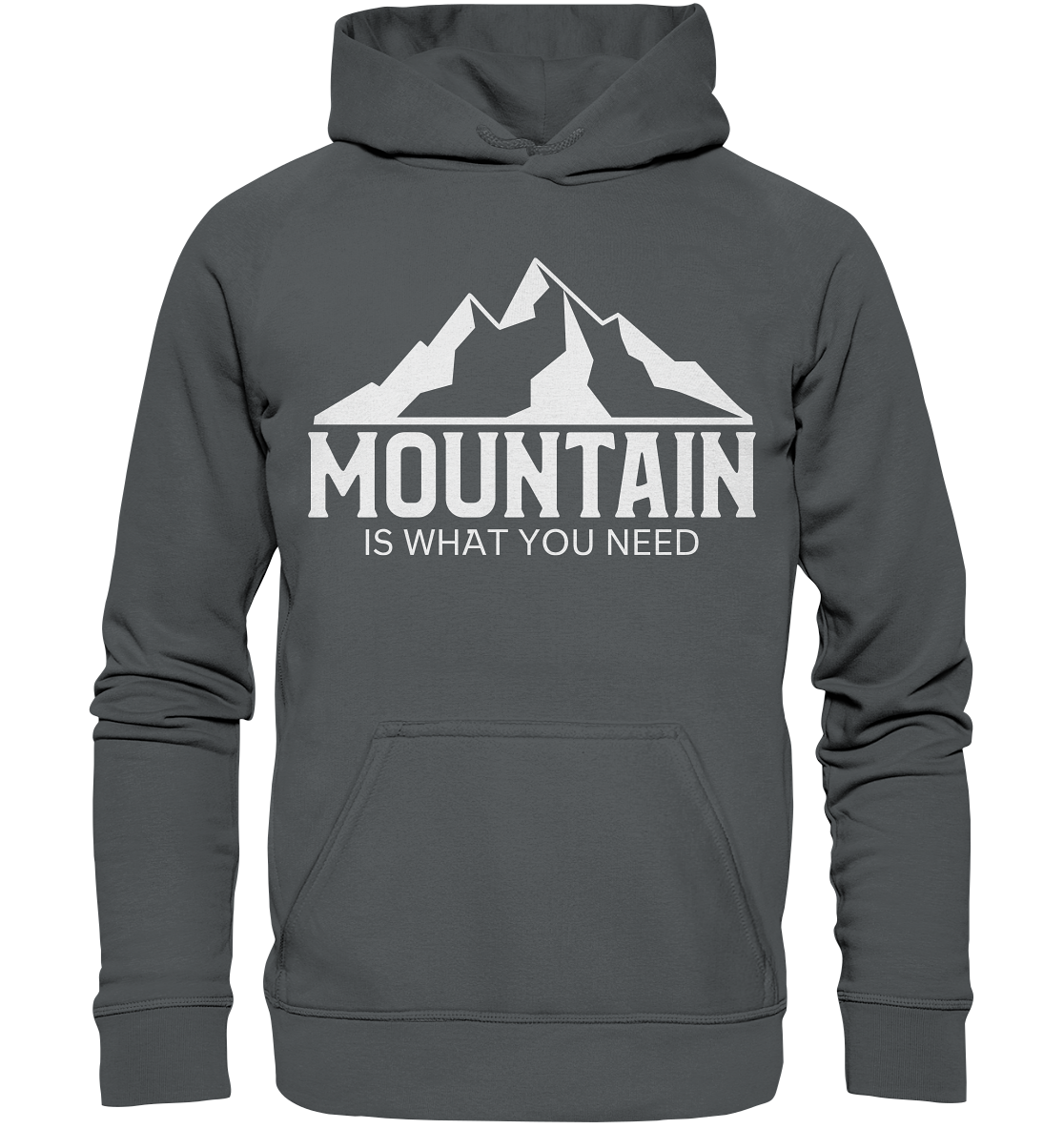 Mountain Is What You Need | Unisex Hoodie