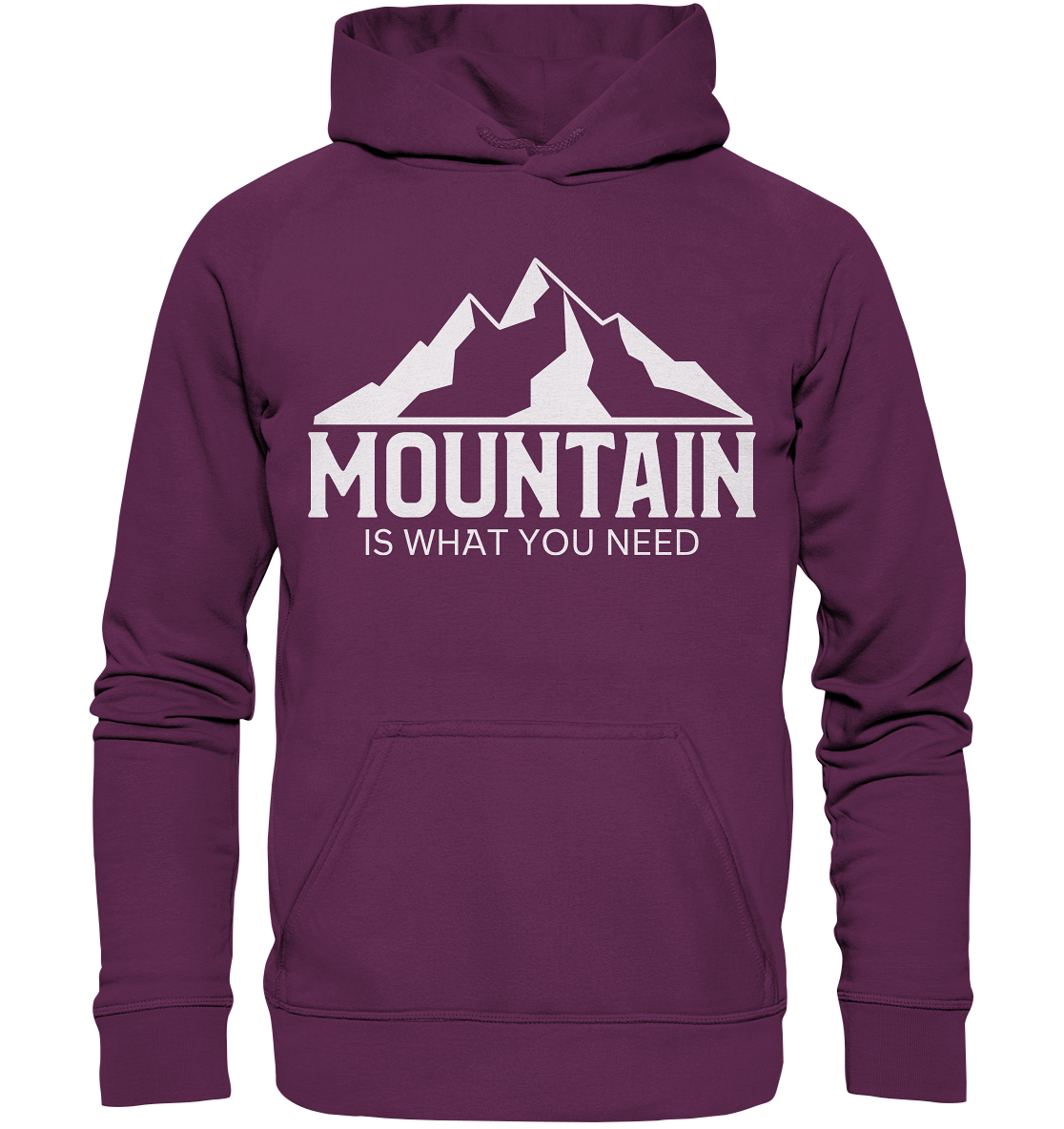 Mountain Is What You Need | Unisex Hoodie
