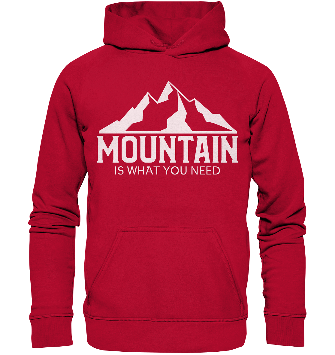 Mountain Is What You Need | Unisex Hoodie