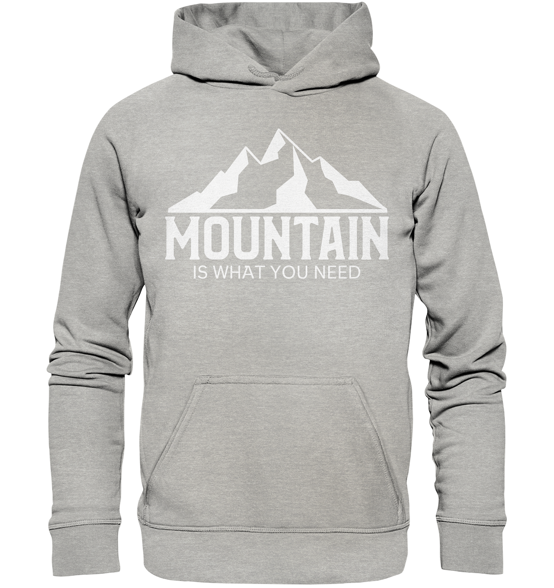 Mountain Is What You Need | Organic Hoodie