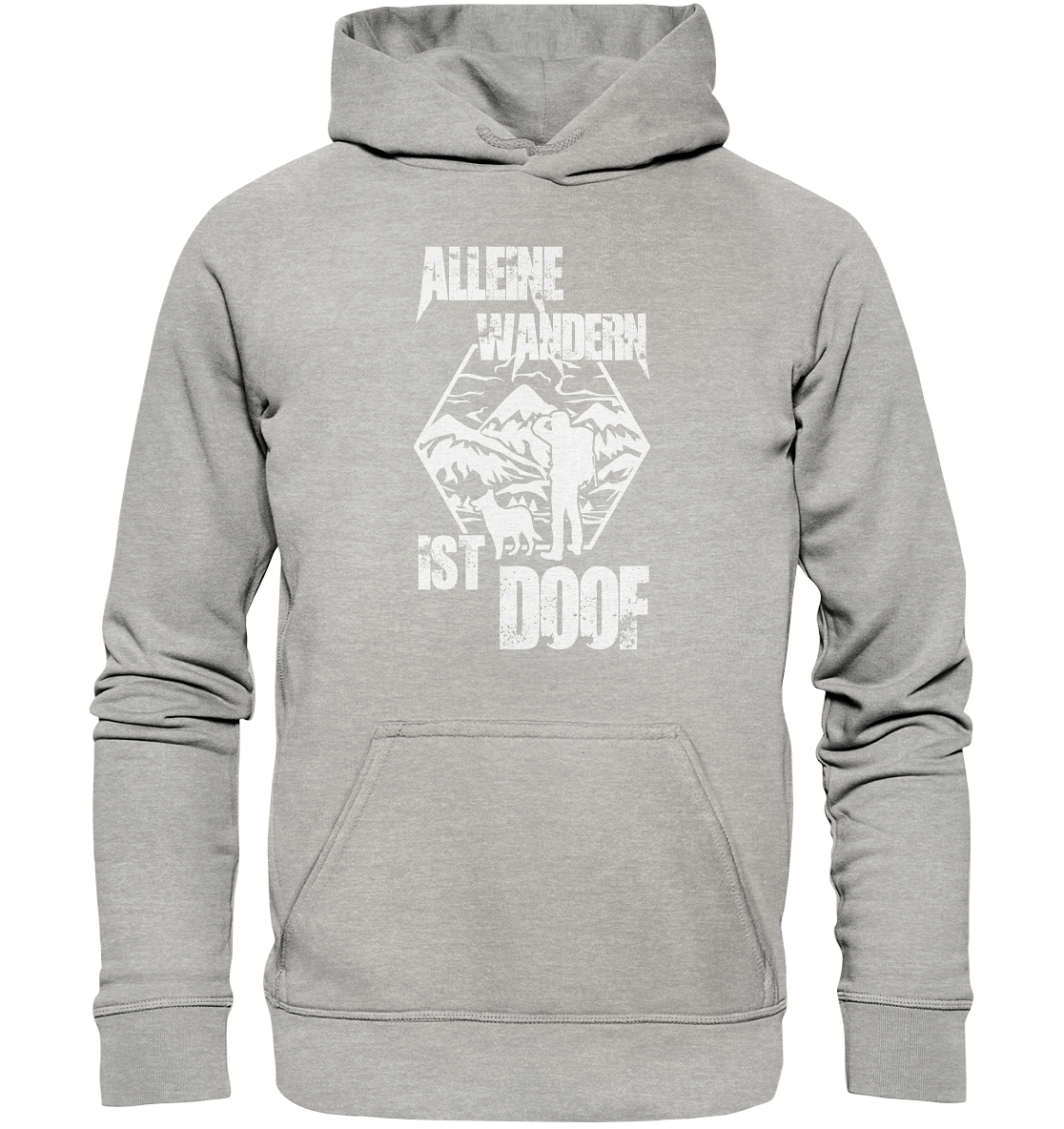 Alleine Wandern Ist Doof | Organic Hoodie