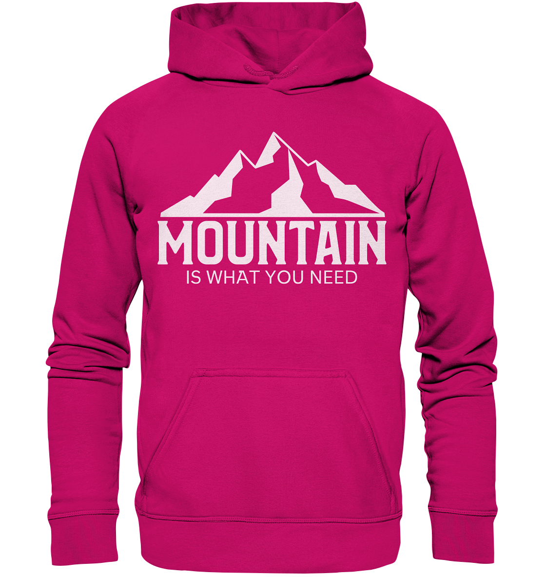 Mountain Is What You Need | Unisex Hoodie