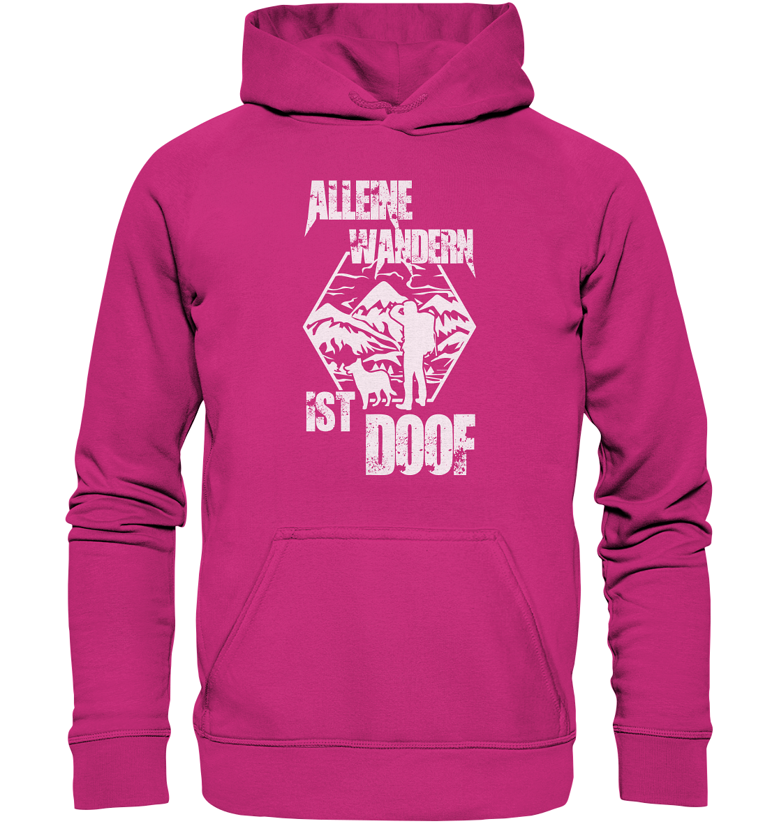 Alleine Wandern Ist Doof | Organic Hoodie