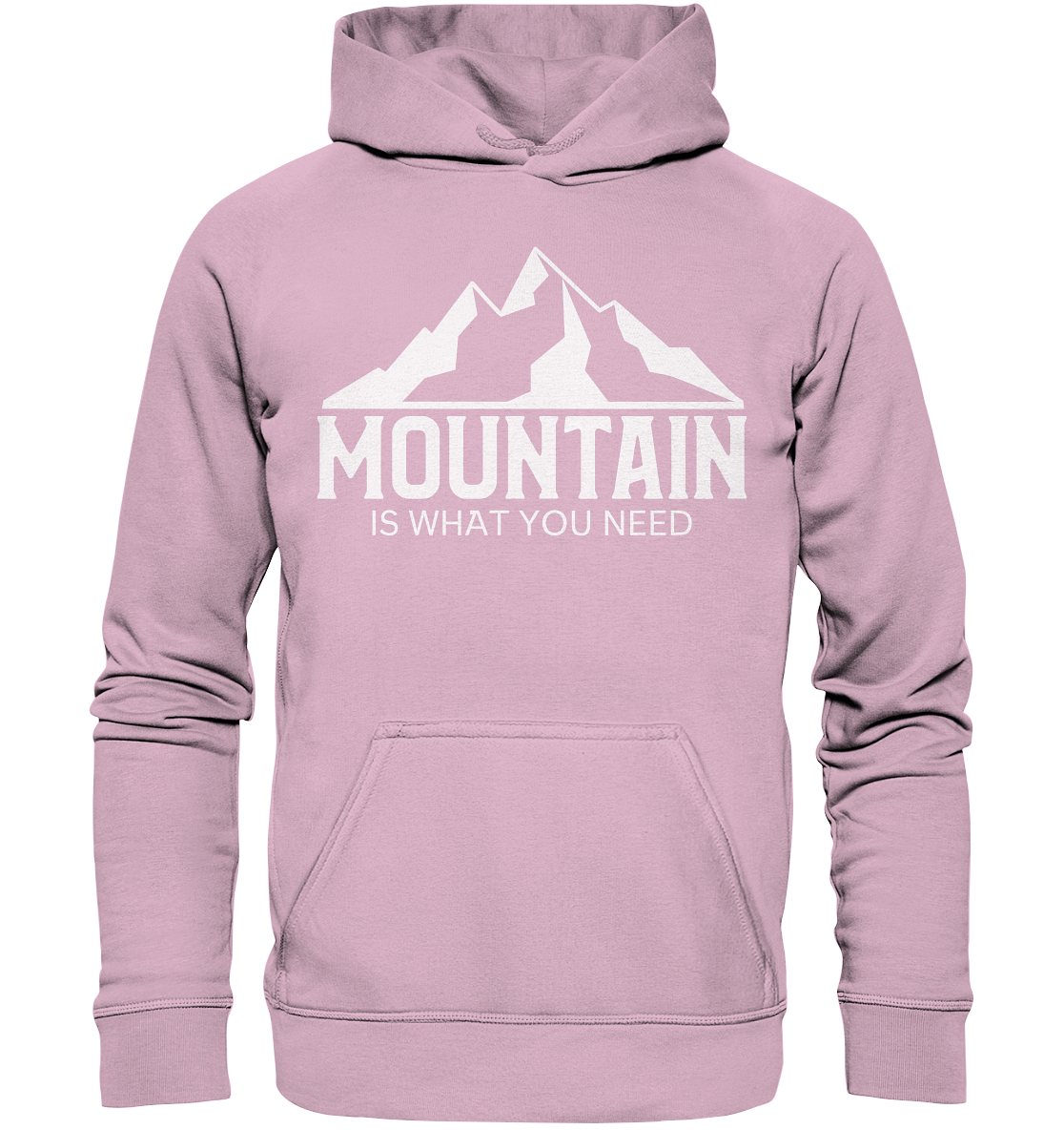 Mountain Is What You Need | Organic Hoodie