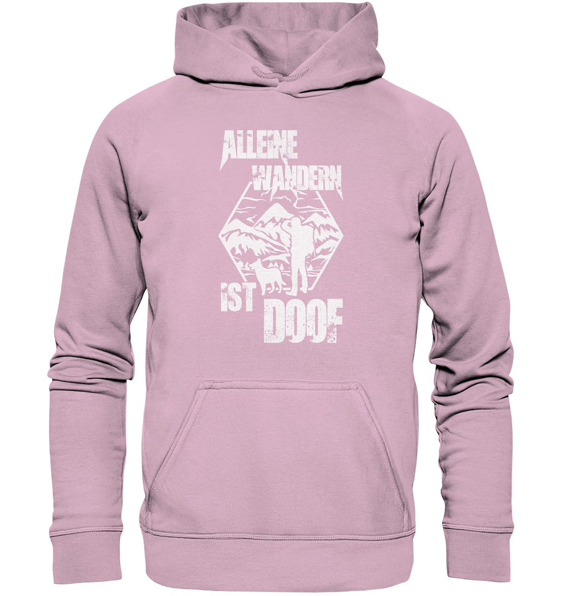 Alleine Wandern Ist Doof | Organic Hoodie