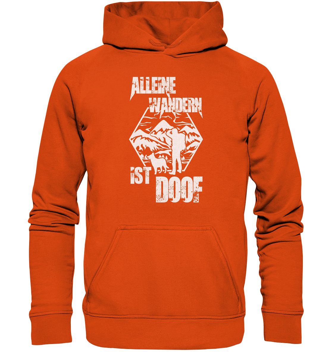 Alleine Wandern Ist Doof | Organic Hoodie