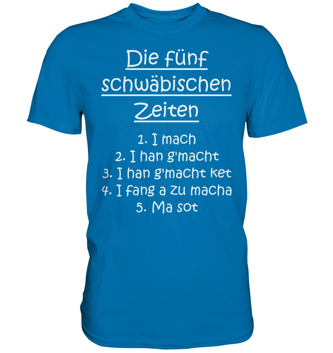 Die 5 schwäbischen Zeiten | Unisex T-Shirt