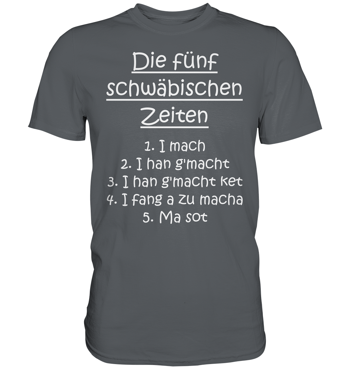 Die 5 schwäbischen Zeiten | Unisex T-Shirt