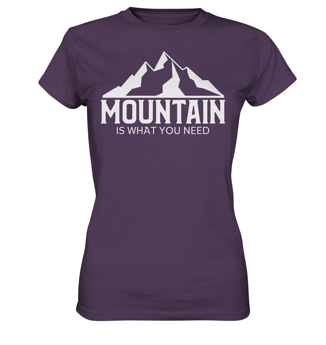 Mountain Is What You Need | Damen Premium T-Shirt