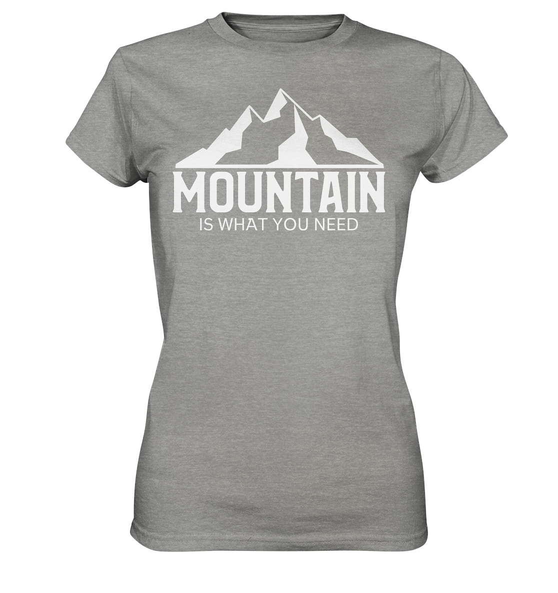 Mountain Is What You Need | Damen Premium T-Shirt
