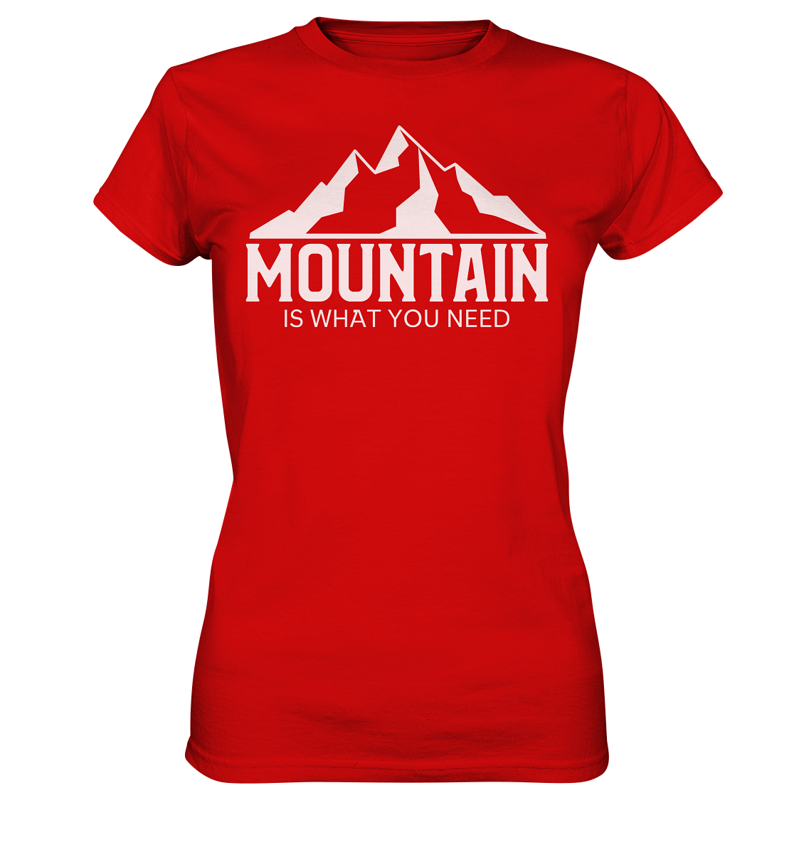 Mountain Is What You Need | Damen Premium T-Shirt
