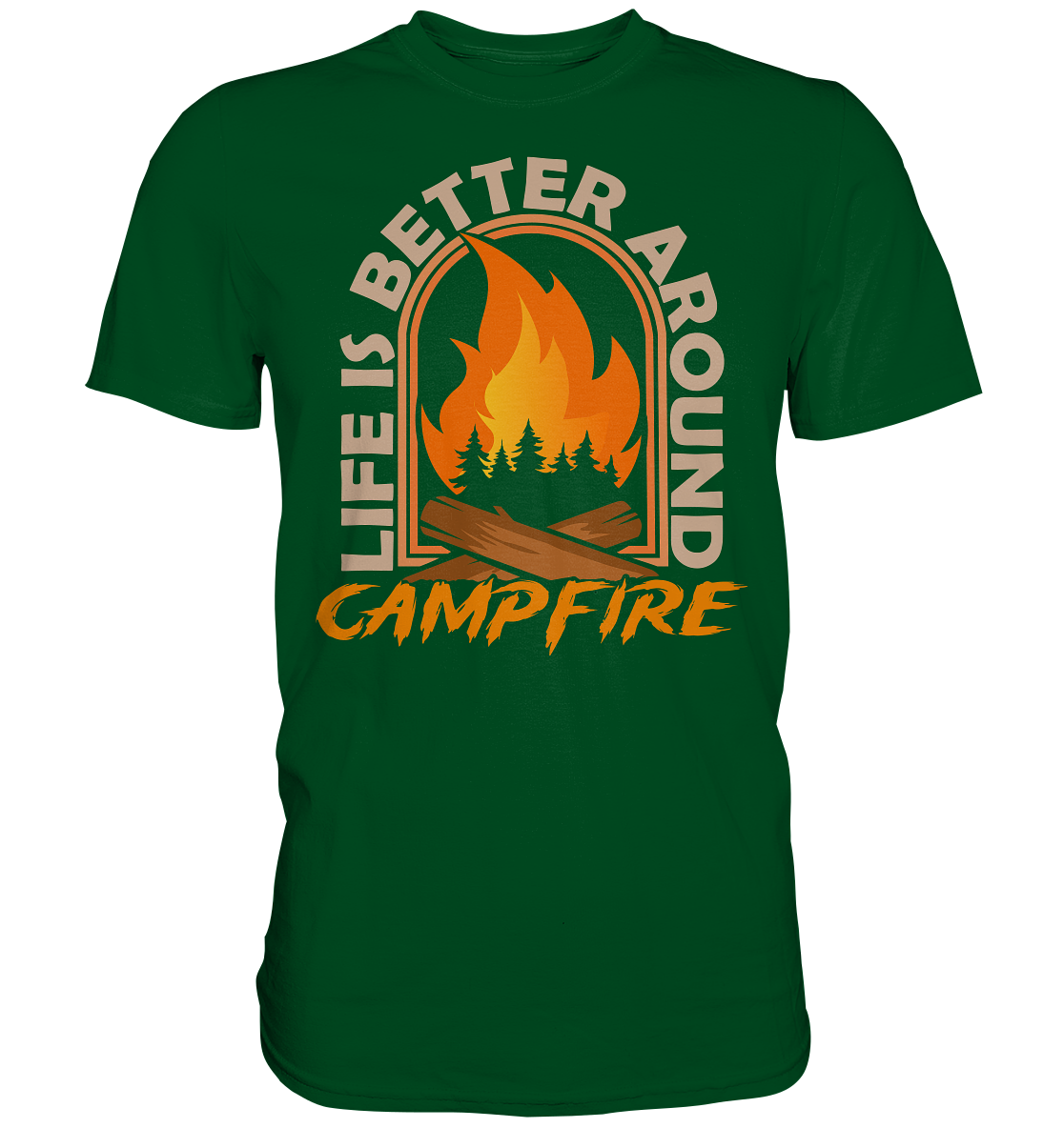 Life Is Better Around Campfire | Unisex Premium T-Shirt