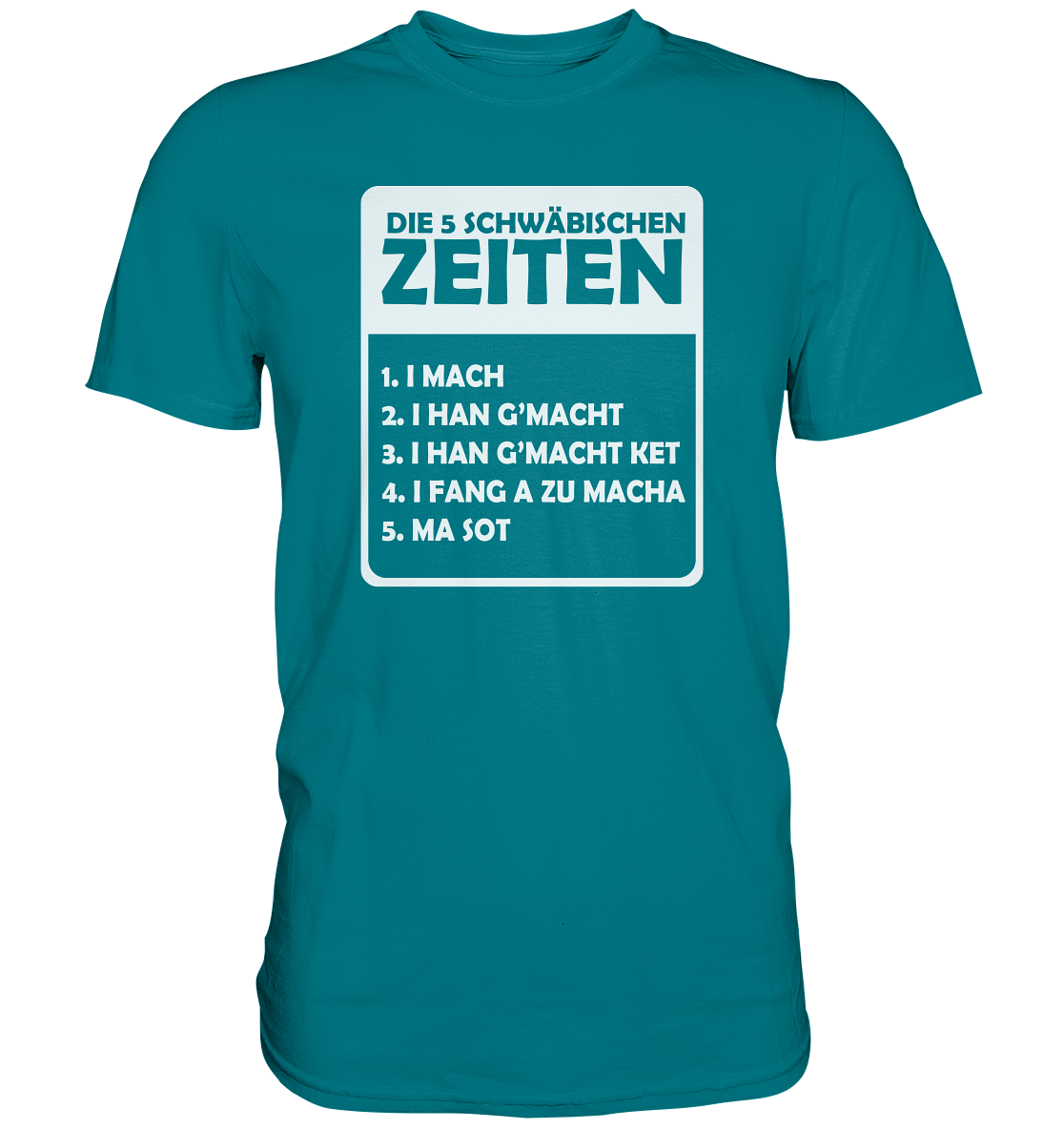 Die 5 Schwäbischen Zeiten | Unisex Premium T-Shirt