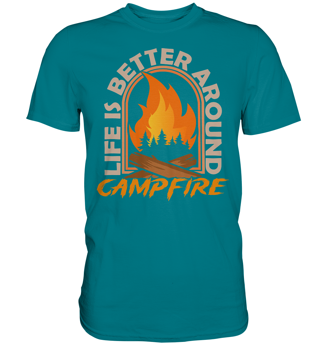 Life Is Better Around Campfire | Unisex Premium T-Shirt
