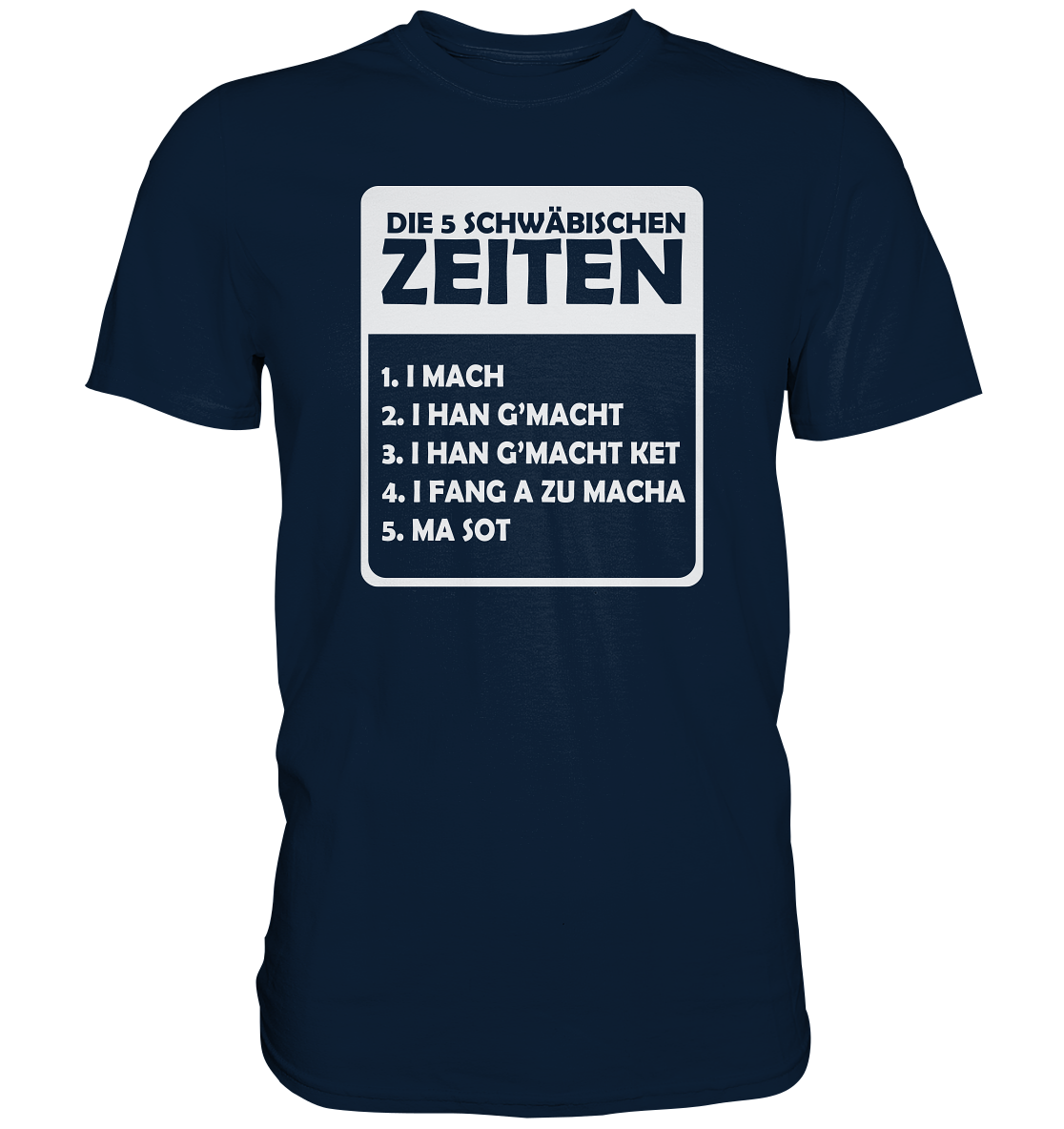 Die 5 Schwäbischen Zeiten | Unisex Premium T-Shirt