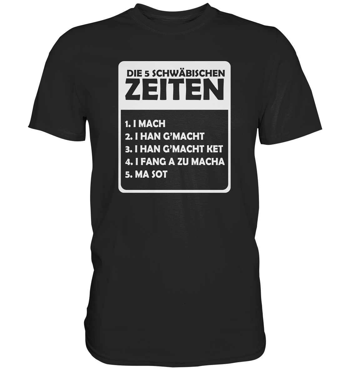 Die 5 Schwäbischen Zeiten | Unisex Premium T-Shirt