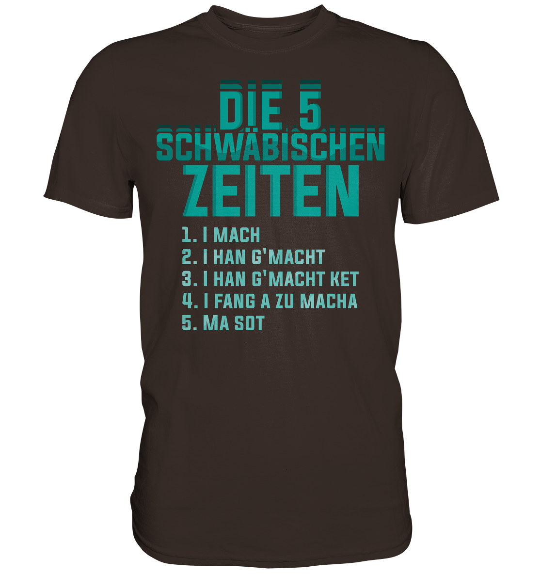 Die 5 Schwäbischen Zeiten | Unisex Premium T-Shirt - Premium Shirt