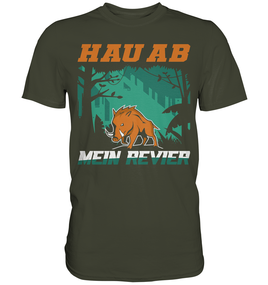 Hau Ab Mein Revier | Unisex Premium T-Shirt