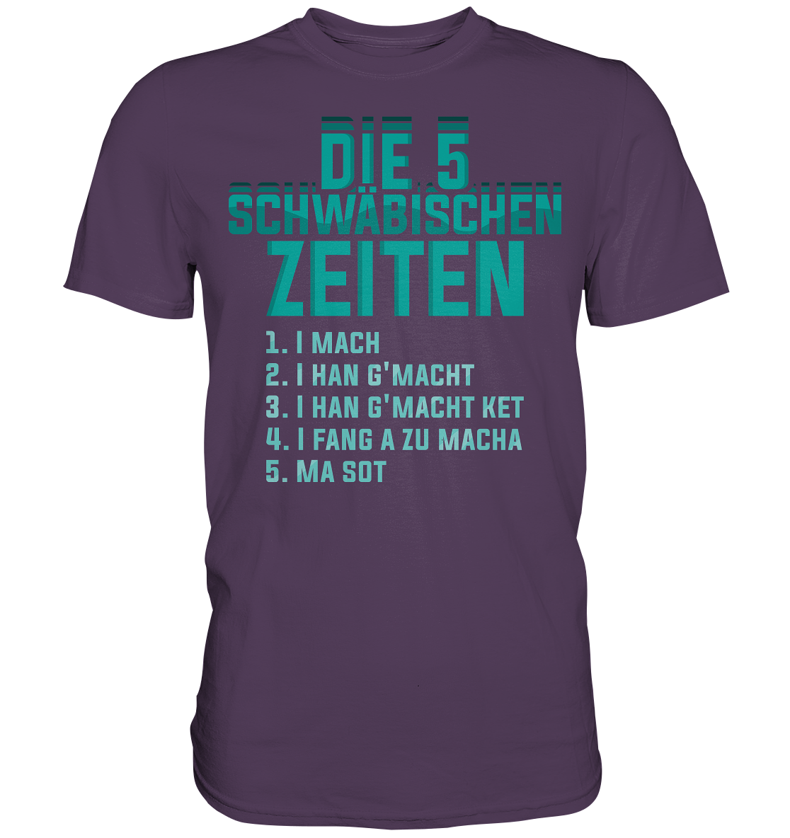 Die 5 Schwäbischen Zeiten | Unisex Premium T-Shirt - Premium Shirt