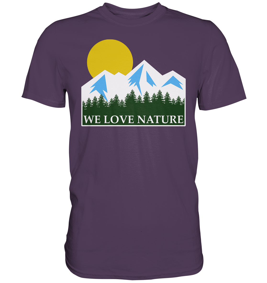 We Love Nature | Unisex Premium T-Shirt