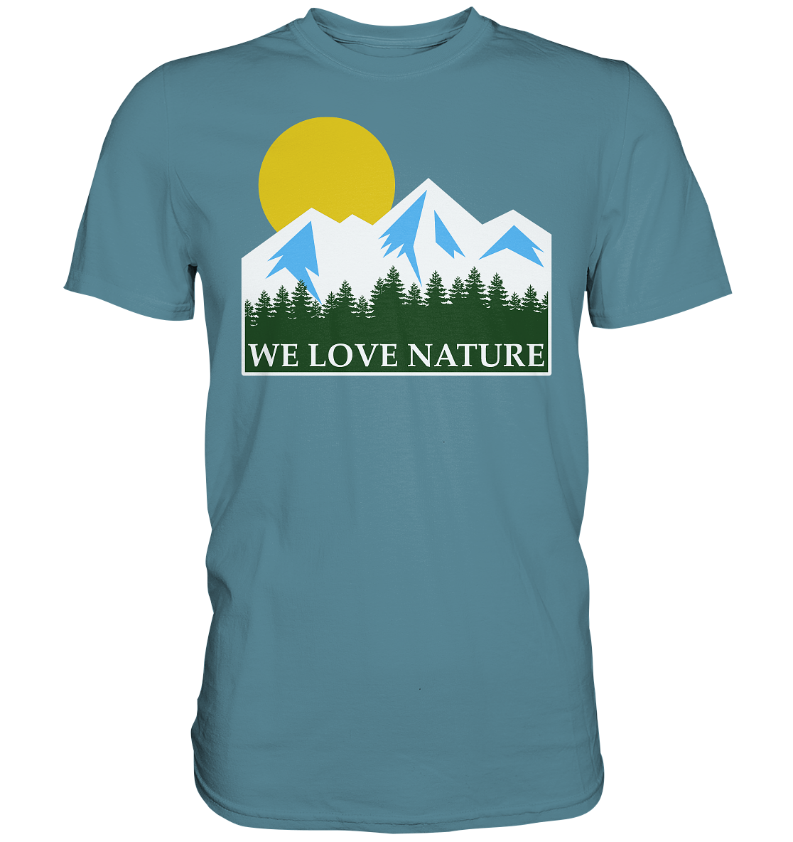 We Love Nature | Unisex Premium T-Shirt