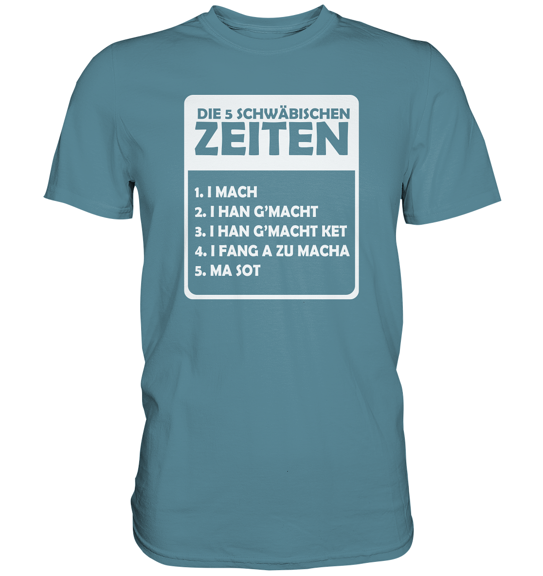 Die 5 Schwäbischen Zeiten | Unisex Premium T-Shirt