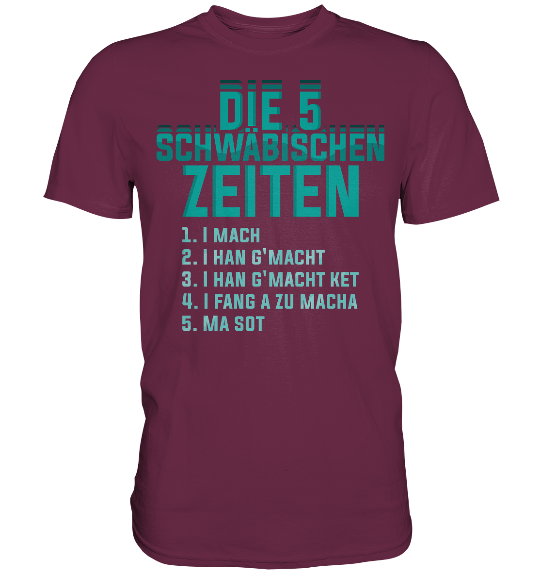 Die 5 Schwäbischen Zeiten | Unisex Premium T-Shirt - Premium Shirt