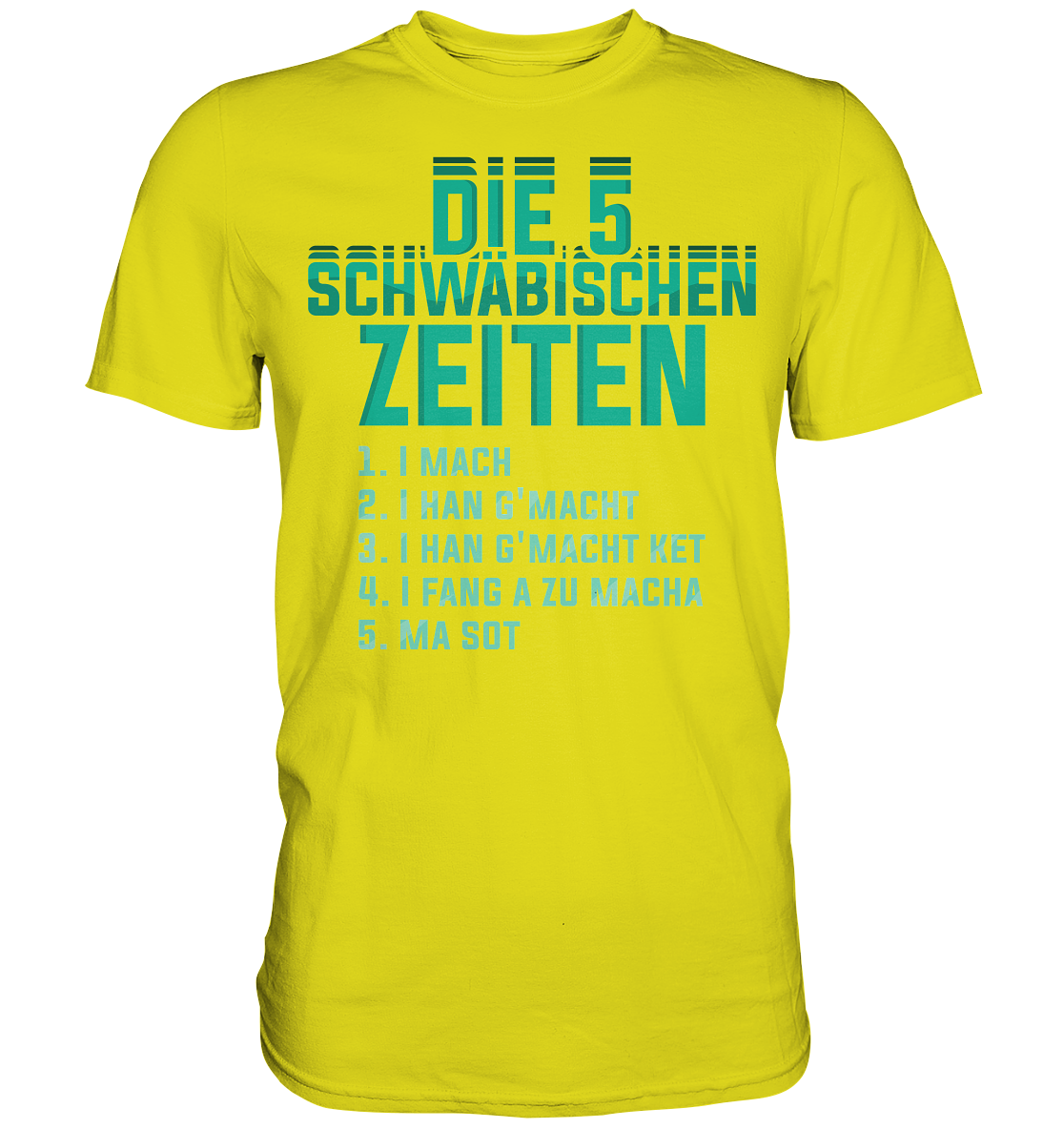 Die 5 Schwäbischen Zeiten | Unisex Premium T-Shirt - Premium Shirt