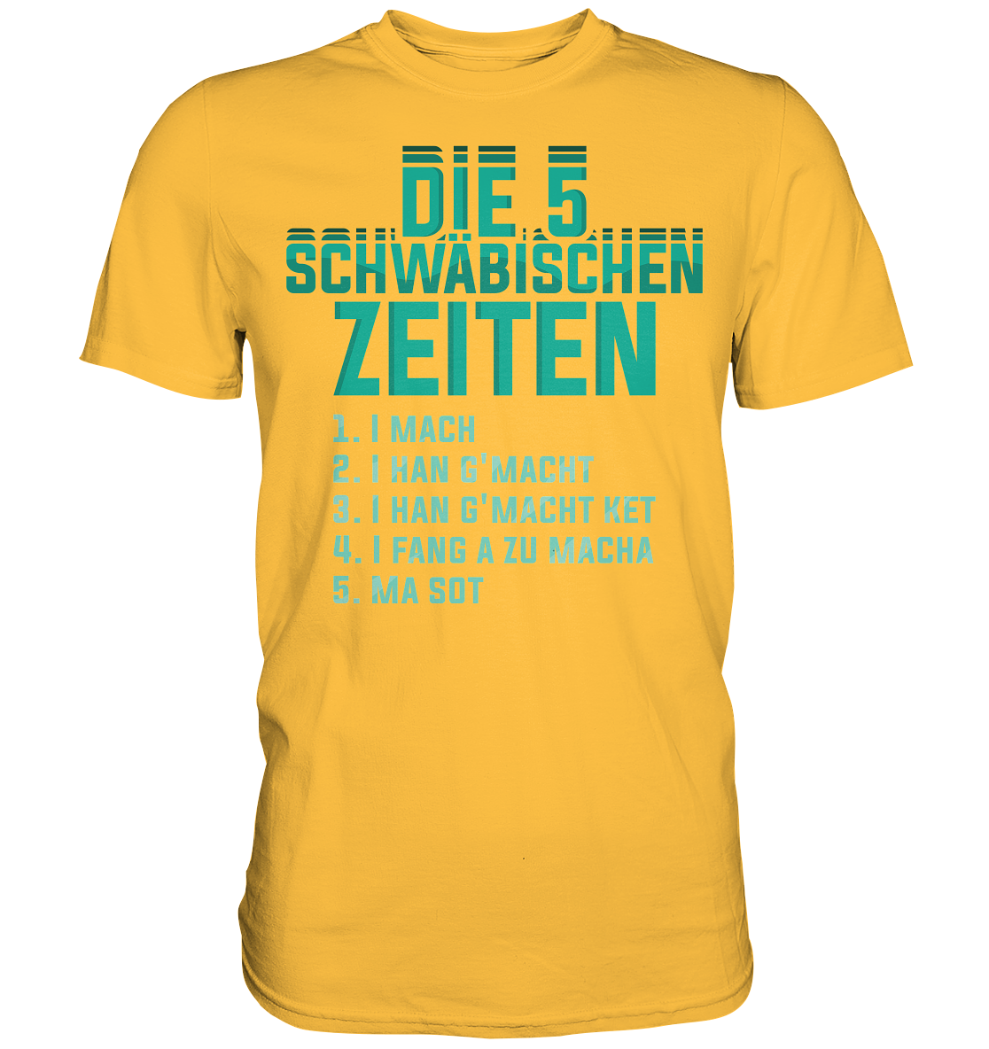Die 5 Schwäbischen Zeiten | Unisex Premium T-Shirt - Premium Shirt