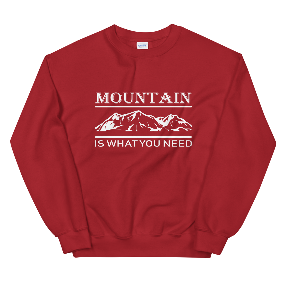 Mountain is what you need | Organic Sweatshirt