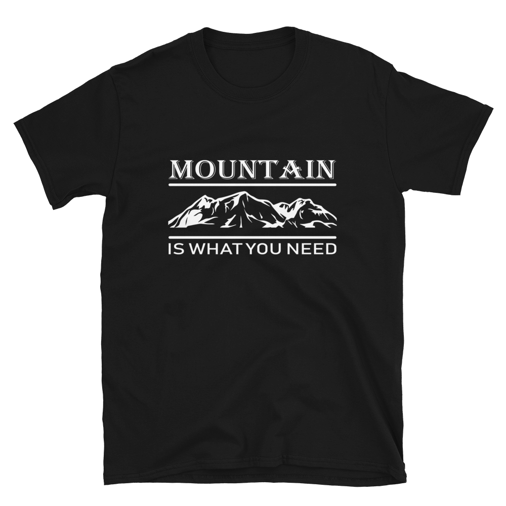 Mountain is what you need | Organic T-Shirt