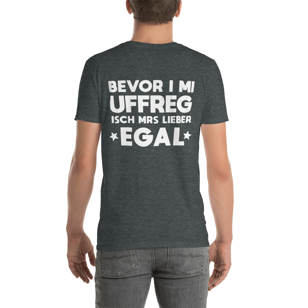 Bevor i mi uffreg | Unisex T-Shirt Rückendruck
